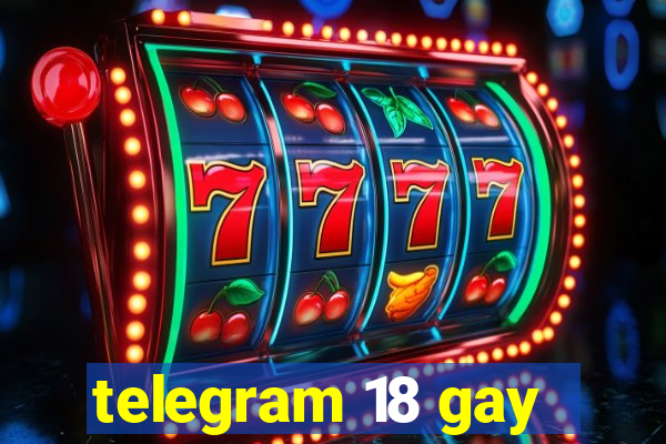 telegram 18 gay